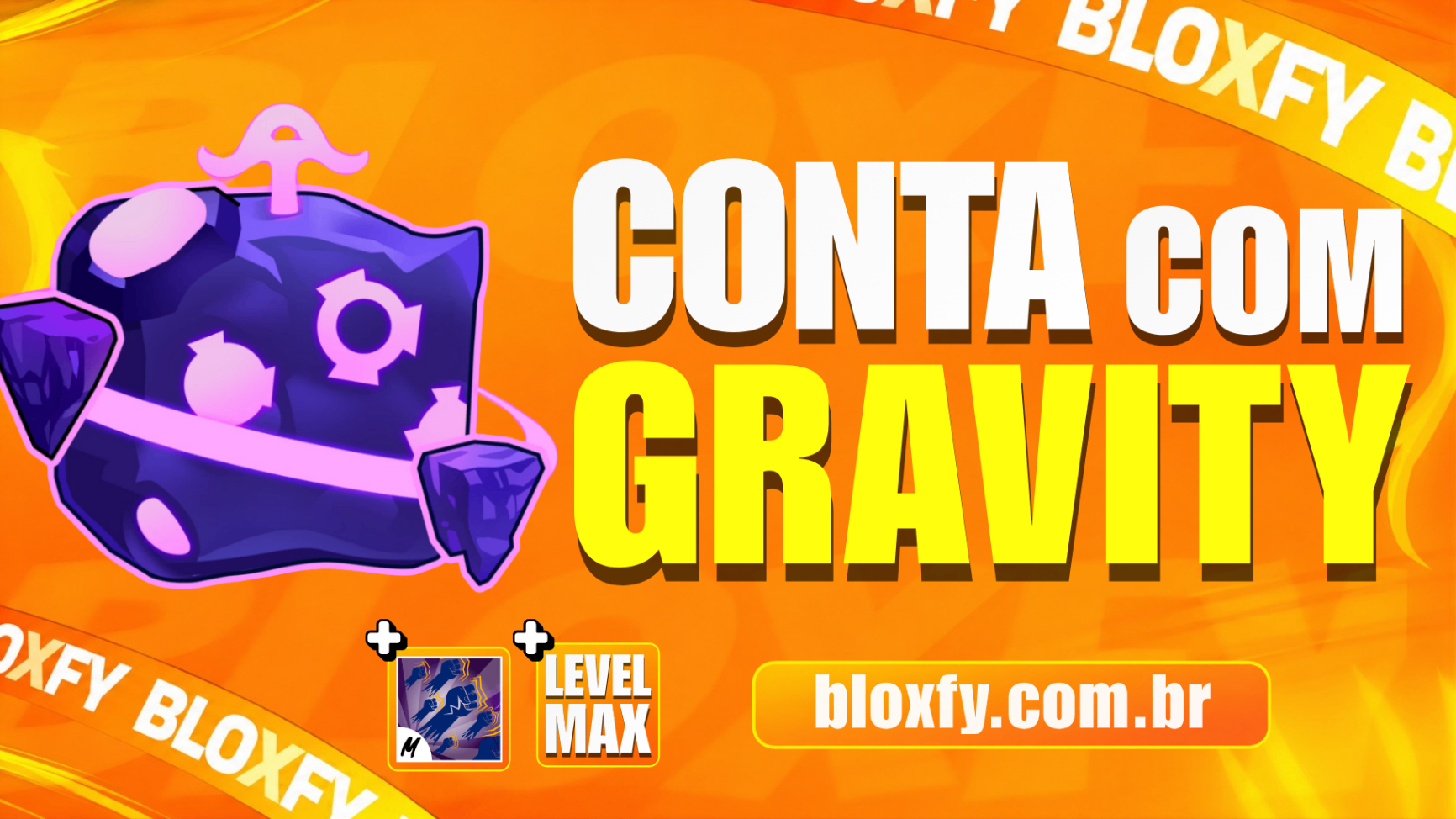 ☄️ GRAVITY NO INVENTÁRIO + GODHUMAN + LEVEL MÁXIMO